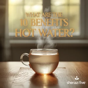 Morning hot water photo with health headline text overlay and signature sherazi five